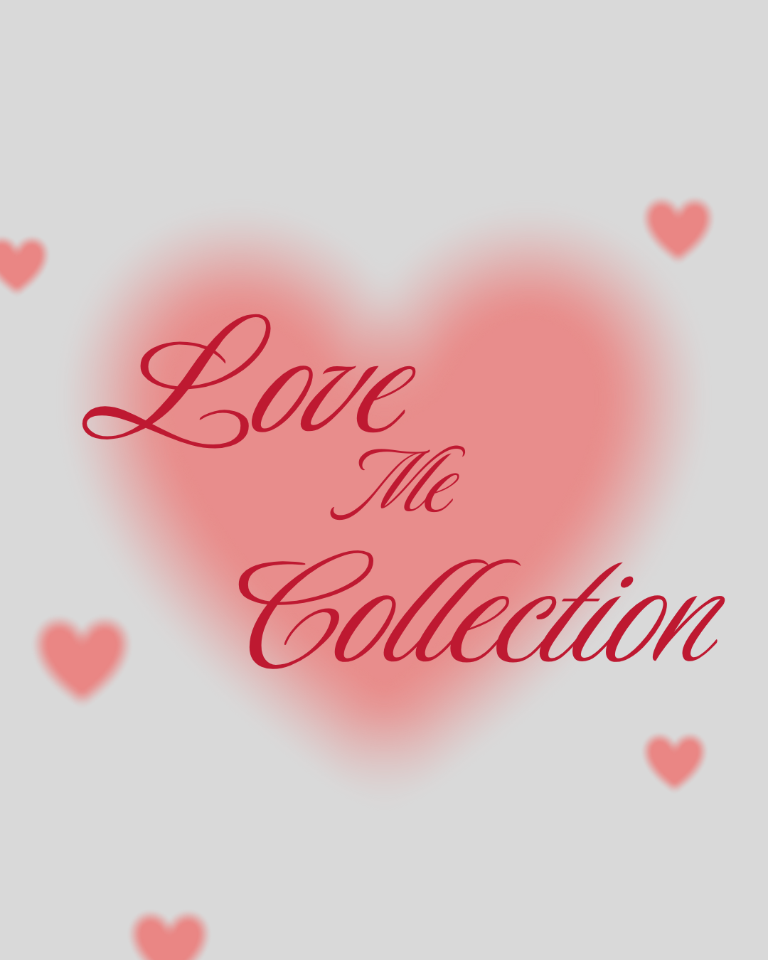 Love Me Collection