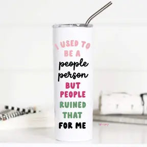
            
                Load image into Gallery viewer, I Used To Be A People Person - Stainless Steel Travel Mug
            
        