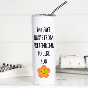 My Face Hurts - Stainless Steel Travel Mug